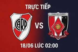 Trực tiếp River Plate vs Urawa Red Diamonds 18/06 lúc 02:00